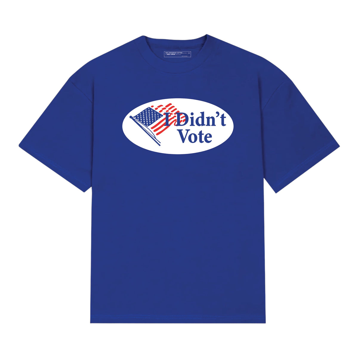 I Didn't Vote T-Shirt