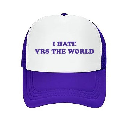 "I HATE VRS THE WORLD" Trucker Hats