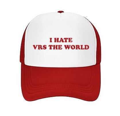 "I HATE VRS THE WORLD" Trucker Hats